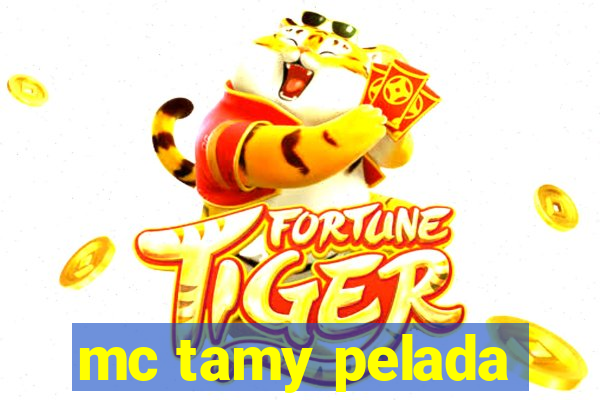 mc tamy pelada